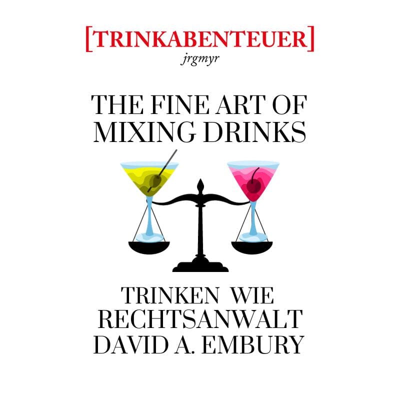 Event Ticket: Samstag , 24.02.2024, Eine Nachmittags Bespaßung: Trinken wie ein Rechtsanwalt - The FIne Art of Mixing Drinks Ticket Trinkabenteuer GmbH 